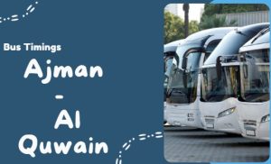 Ajman to Umm Al Quwain Bus Timing