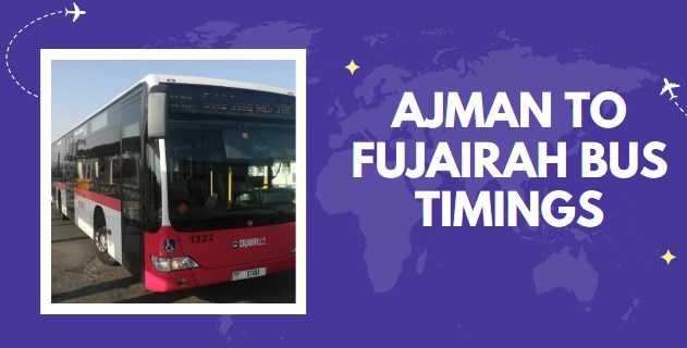 Ajman to Fujairah Bus Timings