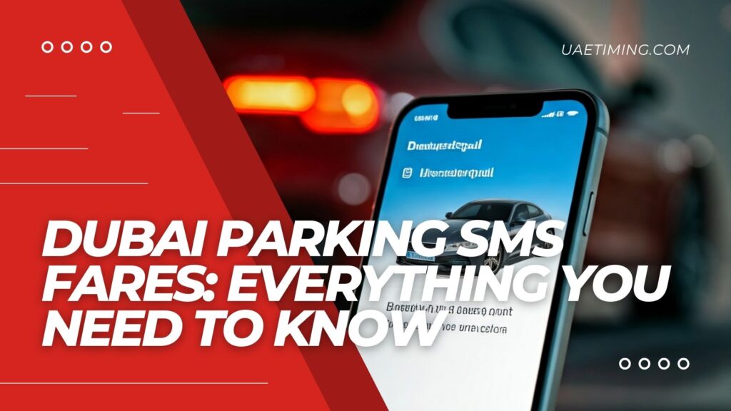 Cover Dubai Parking Sms Fares Everything You Need To Know