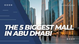 The 5 Biggest Mall In Abu Dhabi Cover