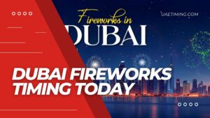 Dubai Fireworks Timing Today Cover