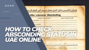 How To Check Absconding Status In Uae Online Cover