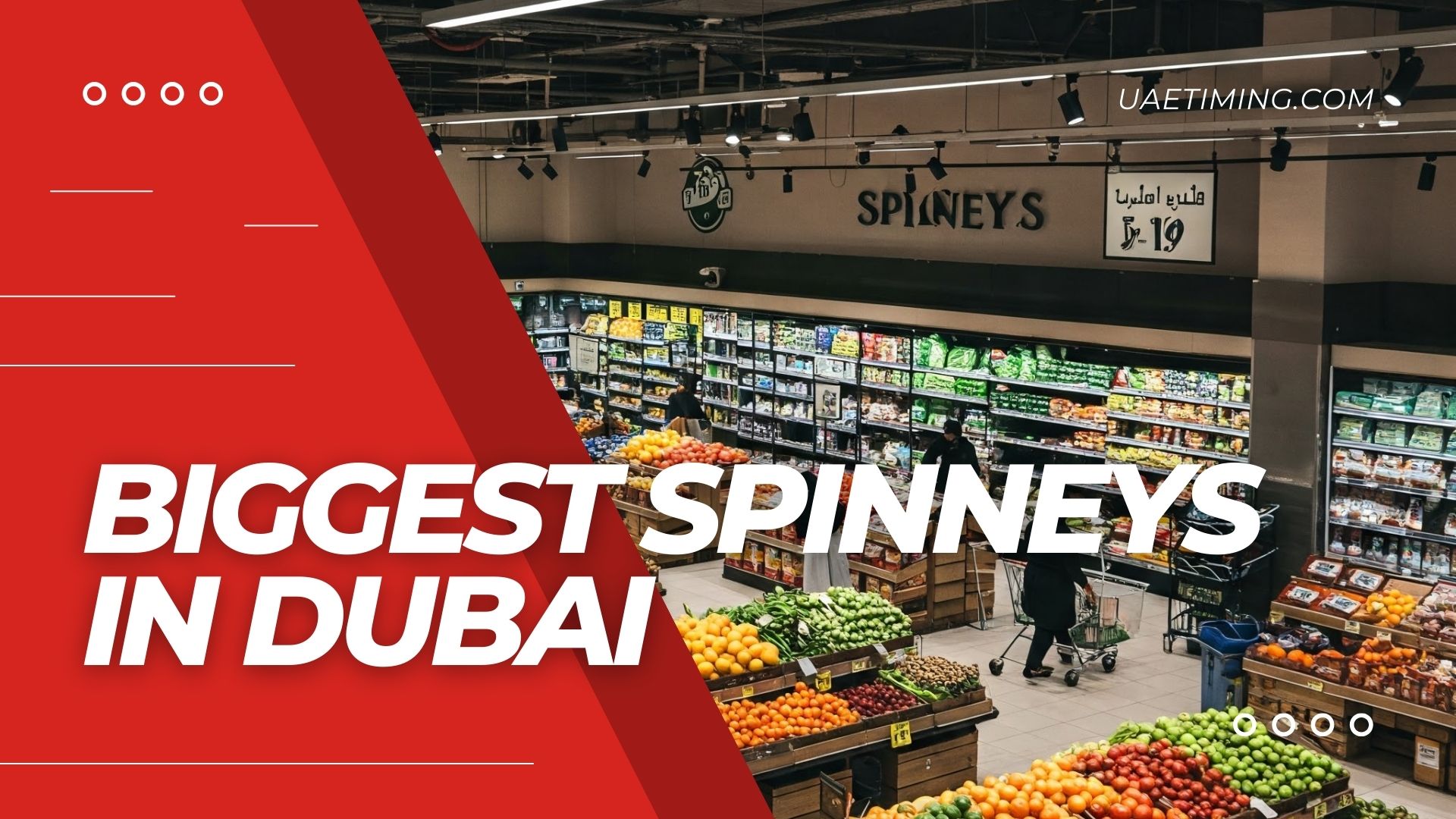 Cover Exploring Dubai's 3 Largest Spinneys Supermarkets