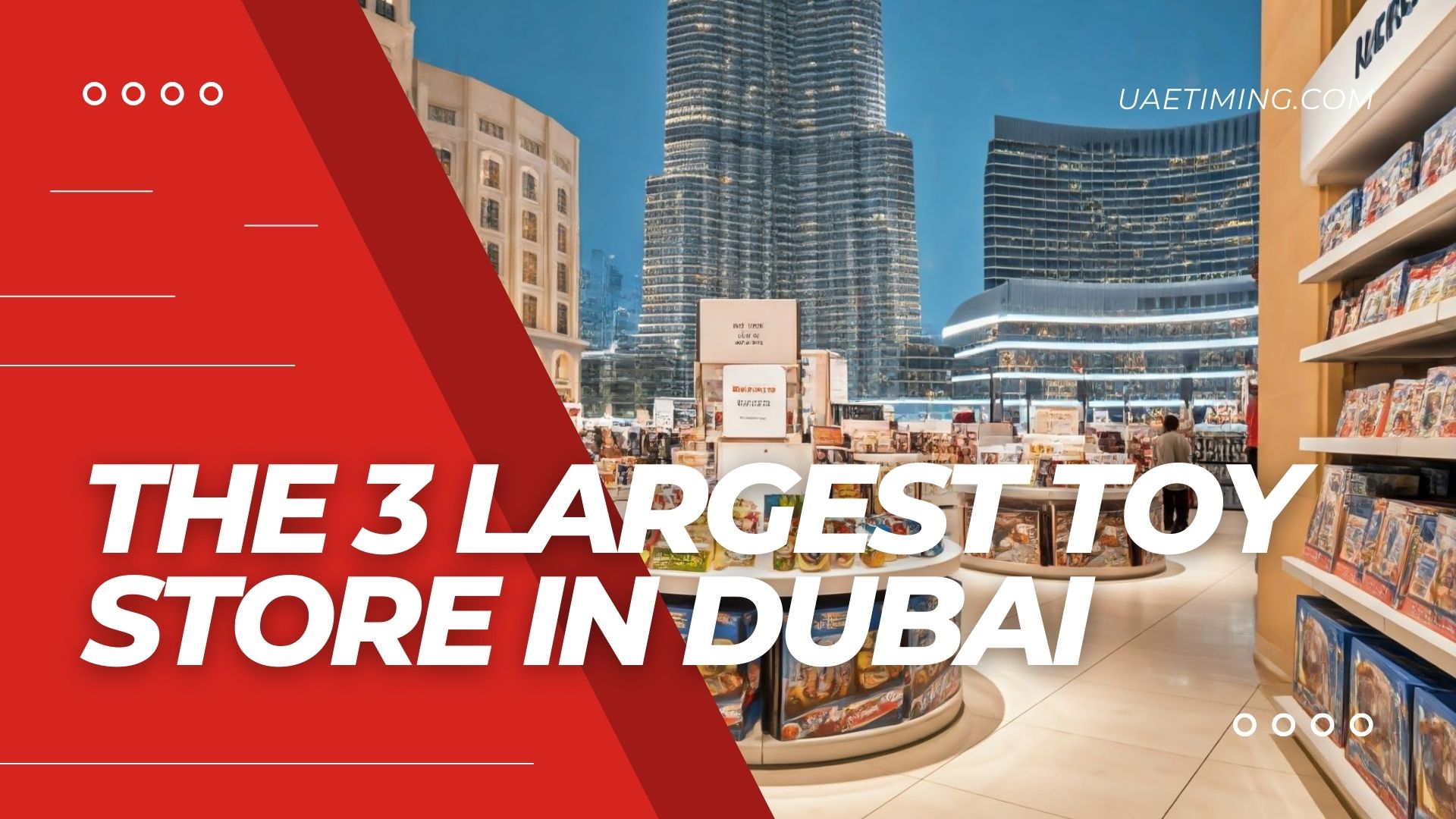 The 3 Largest Toy store in dubai Cover