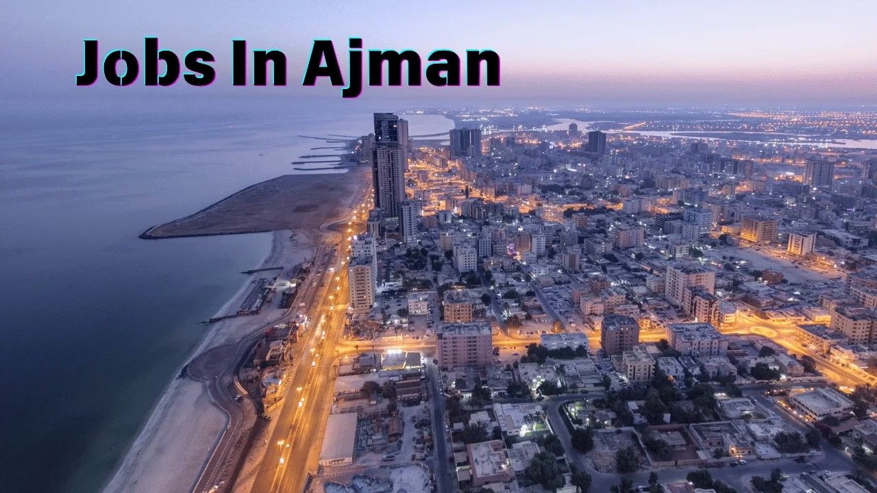 Jobs In Ajman